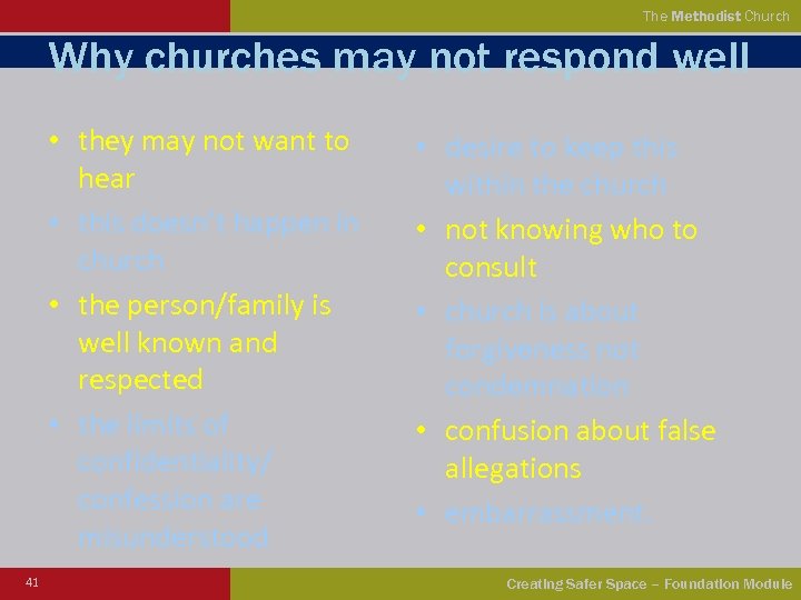 The Methodist Church Why churches may not respond well • they may not want
