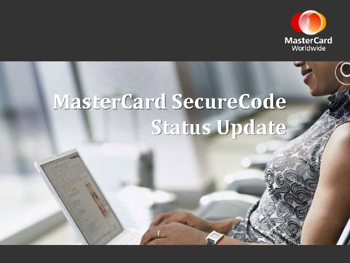 Master. Card Secure. Code Status Update 
