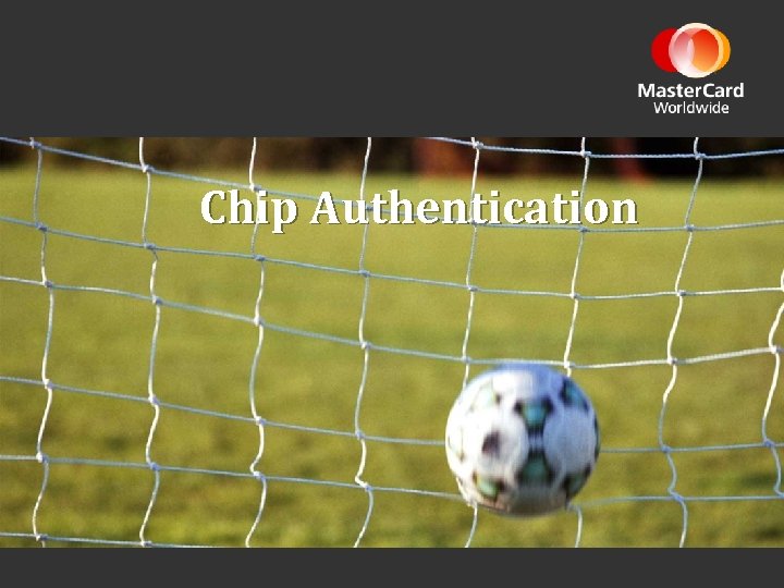 Chip Authentication 