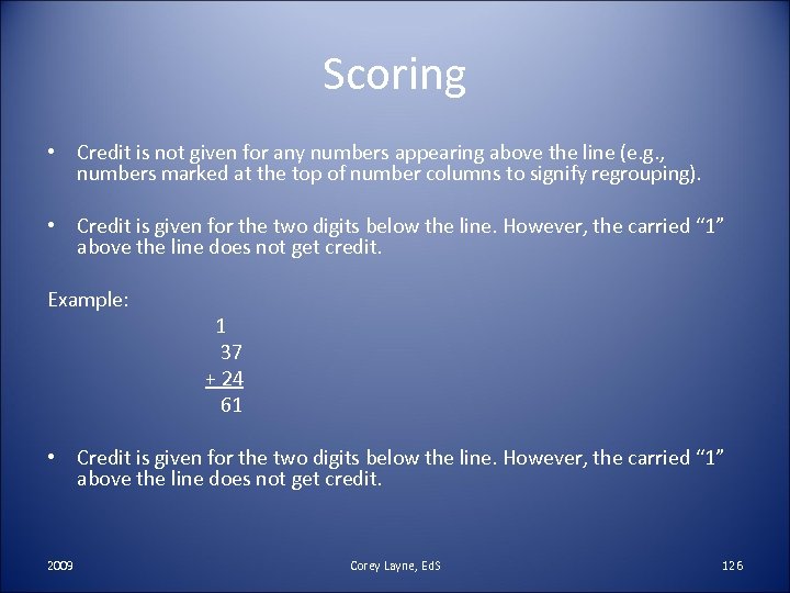 Scoring • Credit is not given for any numbers appearing above the line (e.