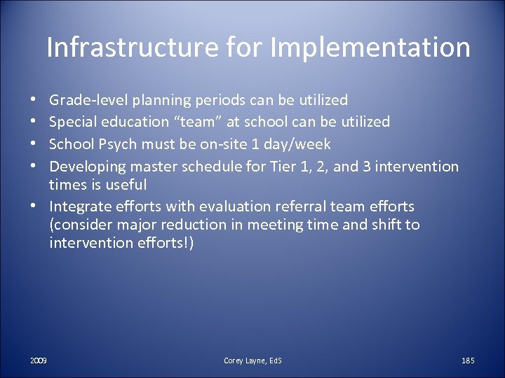 Infrastructure for Implementation Grade-level planning periods can be utilized Special education “team” at school