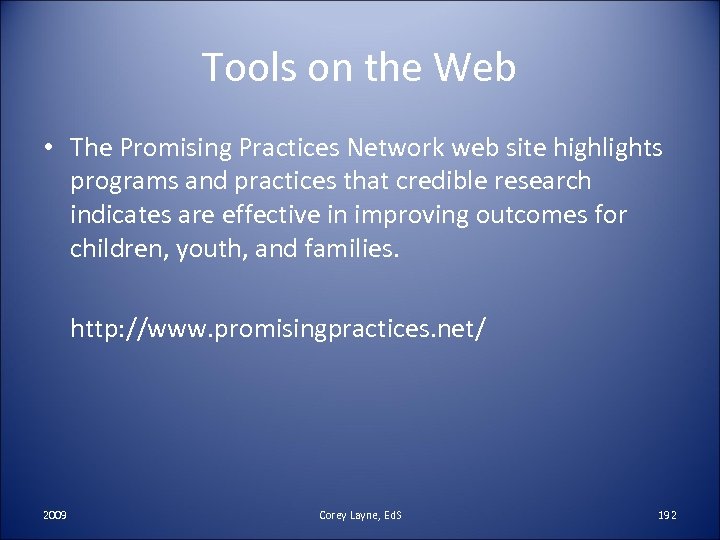 Tools on the Web • The Promising Practices Network web site highlights programs and