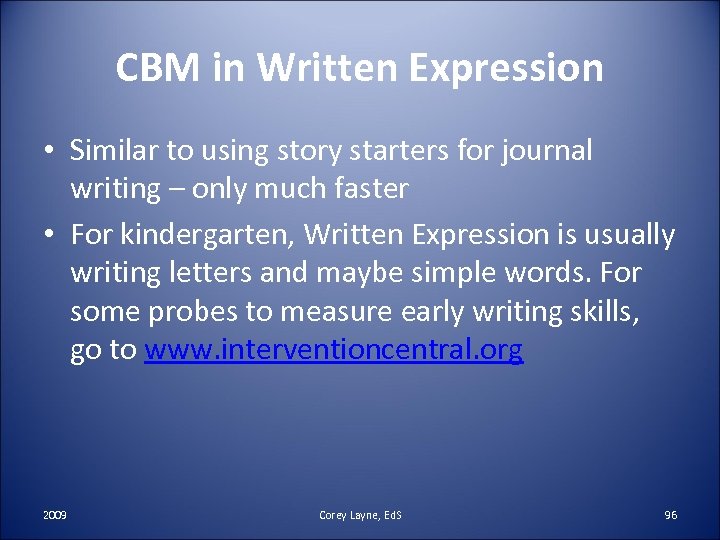 CBM in Written Expression • Similar to using story starters for journal writing –