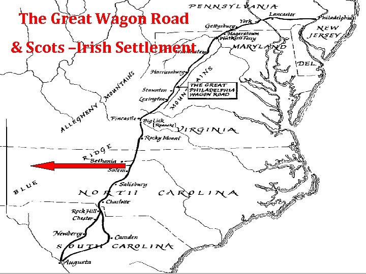The Great Wagon Road & Scots –Irish Settlement 
