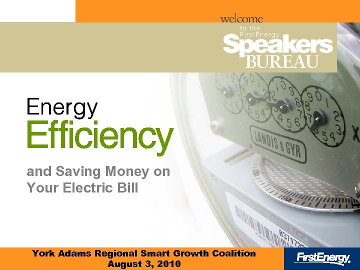 and Saving Money on Your Electric Bill York Adams Regional Smart Growth Coalition August