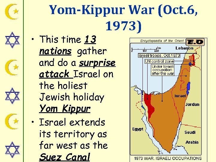 Yom-Kippur War (Oct. 6, 1973) • This time 13 nations gather and do a