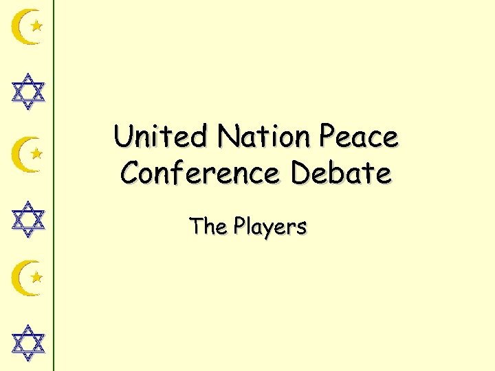 United Nation Peace Conference Debate The Players 