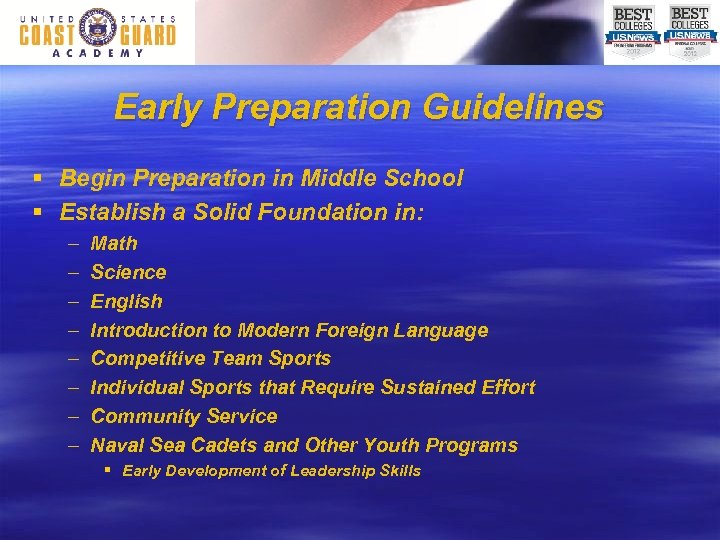 Early Preparation Guidelines § Begin Preparation in Middle School § Establish a Solid Foundation