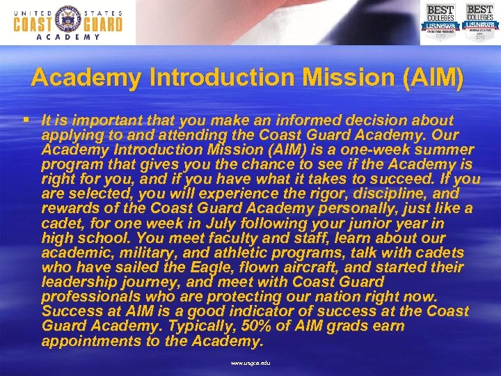 Academy Introduction Mission (AIM) § It is important that you make an informed decision