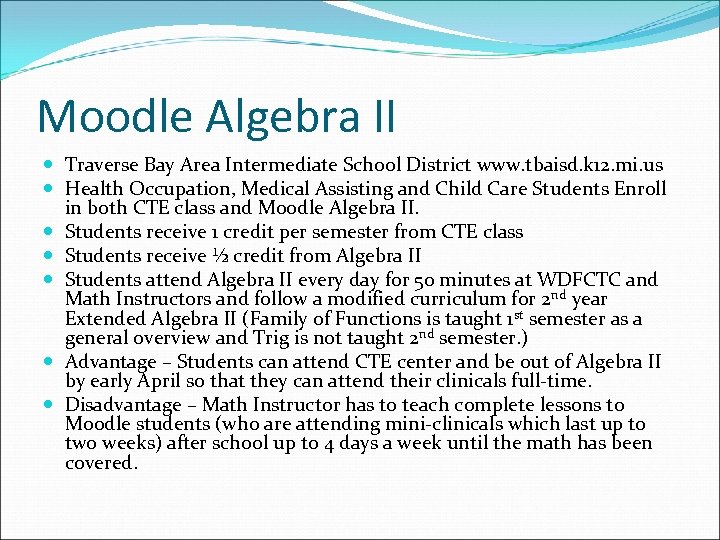 Moodle Algebra II Traverse Bay Area Intermediate School District www. tbaisd. k 12. mi.