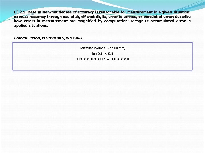 L 3. 2. 1 Determine what degree of accuracy is reasonable for measurement in