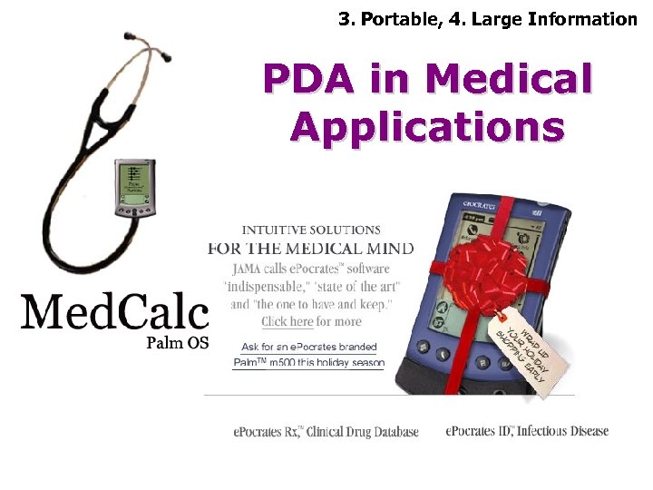 3. Portable, 4. Large Information PDA in Medical Applications 