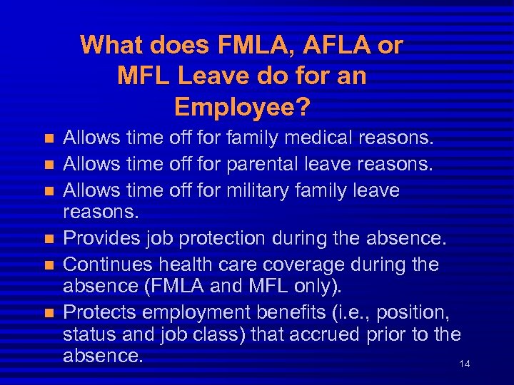 What does FMLA, AFLA or MFL Leave do for an Employee? n n n