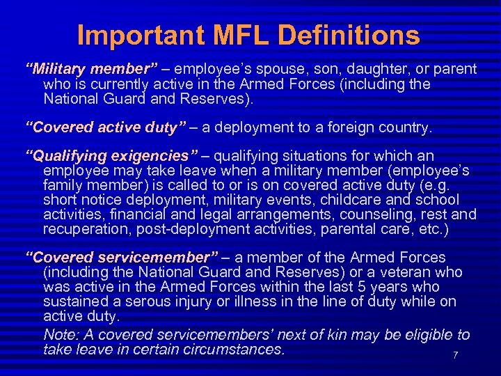 Important MFL Definitions “Military member” – employee’s spouse, son, daughter, or parent who is