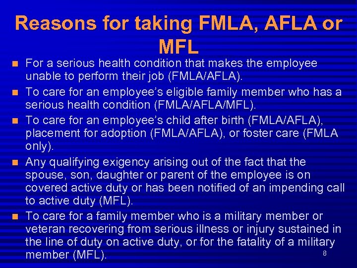 Reasons for taking FMLA, AFLA or MFL n n n For a serious health