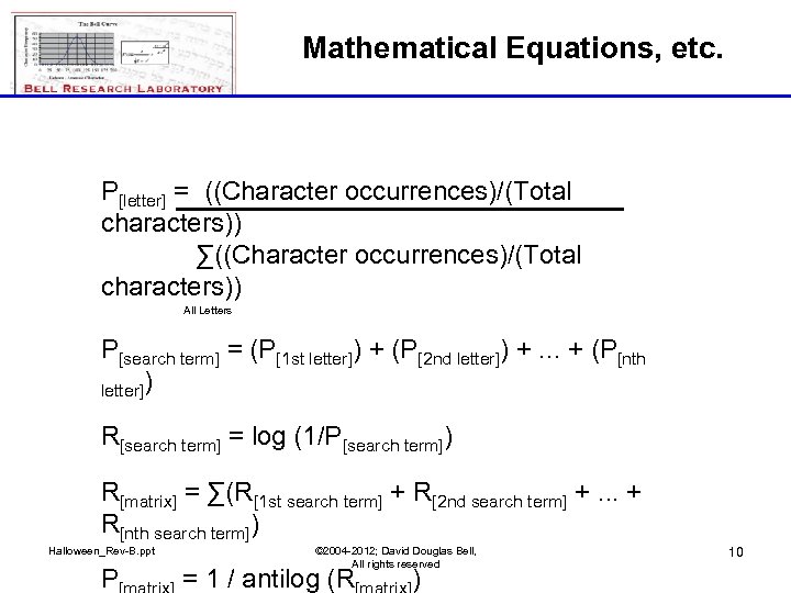 Mathematical Equations, etc. P[letter] = ((Character occurrences)/(Total characters)) ∑((Character occurrences)/(Total characters)) All Letters P[search