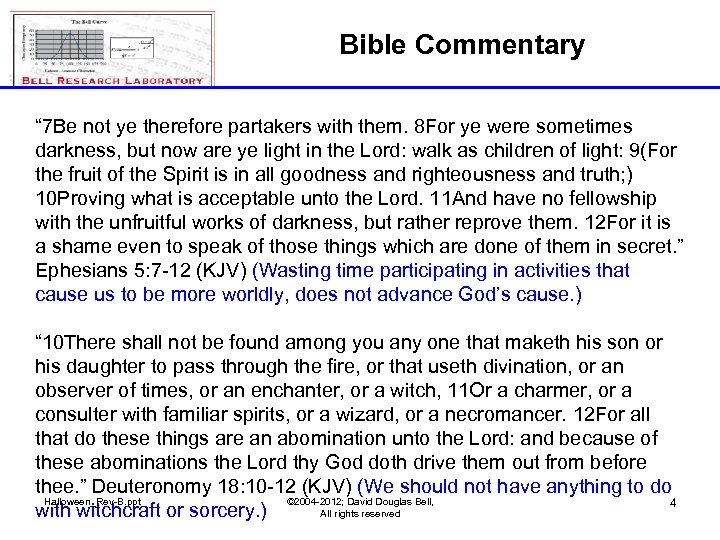 Bible Commentary “ 7 Be not ye therefore partakers with them. 8 For ye