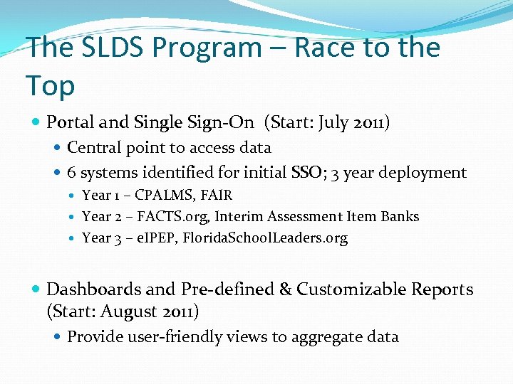 The SLDS Program – Race to the Top Portal and Single Sign-On (Start: July