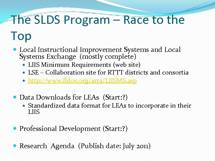 The SLDS Program – Race to the Top Local Instructional Improvement Systems and Local