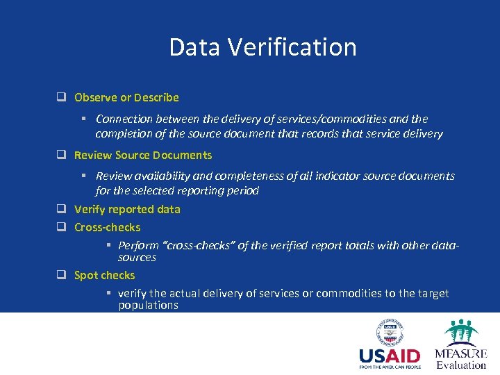 Data Verification q Observe or Describe § Connection between the delivery of services/commodities and