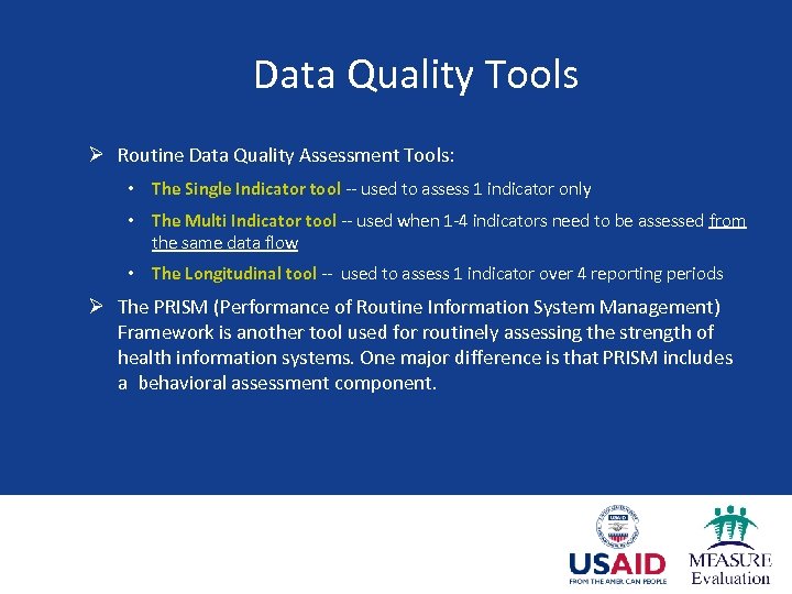 Data Quality Tools Ø Routine Data Quality Assessment Tools: • The Single Indicator tool