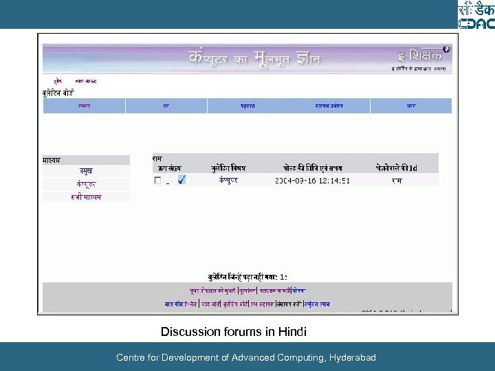 Discussion forums in Hindi Centre for Development of Advanced Computing, Hyderabad 