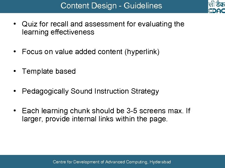 Content Design - Guidelines • Quiz for recall and assessment for evaluating the learning