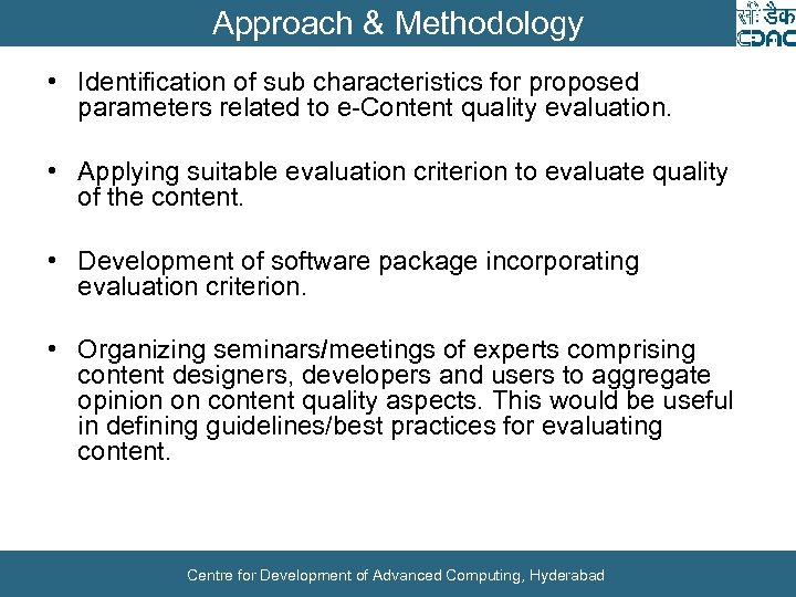 Approach & Methodology • Identification of sub characteristics for proposed parameters related to e-Content