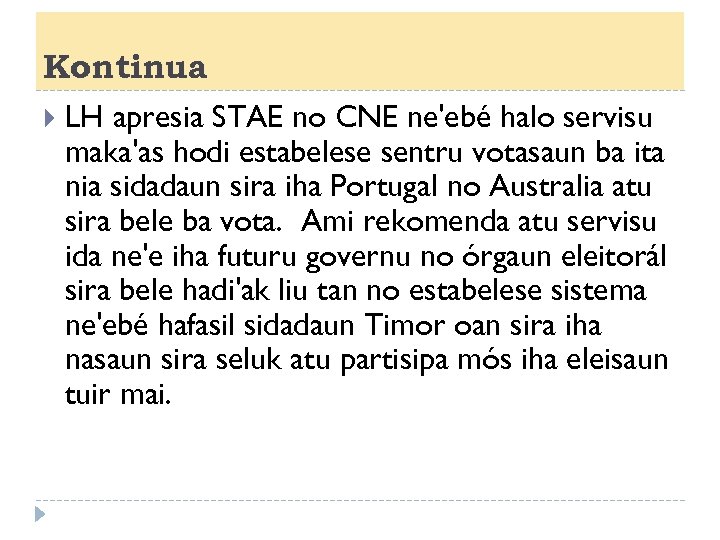 Kontinua LH apresia STAE no CNE ne'ebé halo servisu maka'as hodi estabelese sentru votasaun