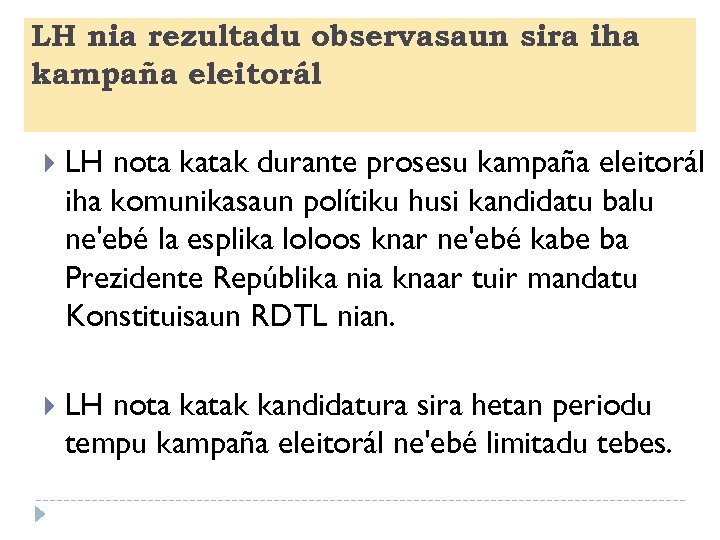 LH nia rezultadu observasaun sira iha kampaña eleitorál LH nota katak durante prosesu kampaña