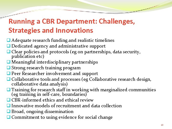 Running a CBR Department: Challenges, Strategies and Innovations q Adequate research funding and realistic