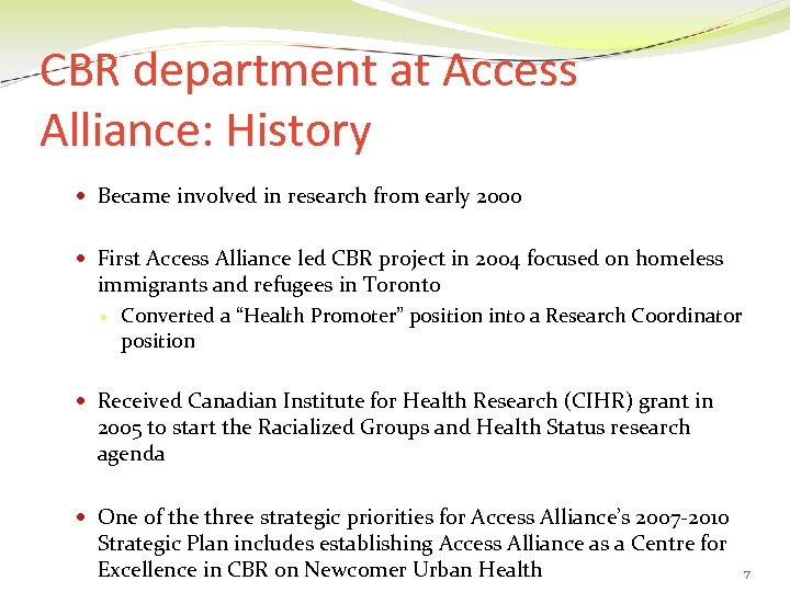 CBR department at Access Alliance: History Became involved in research from early 2000 First