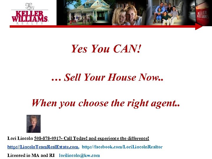 Yes You CAN! … Sell Your House Now. . When you choose the right