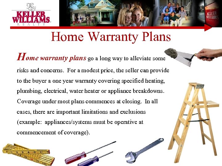 Home Warranty Plans Home warranty plans go a long way to alleviate some risks