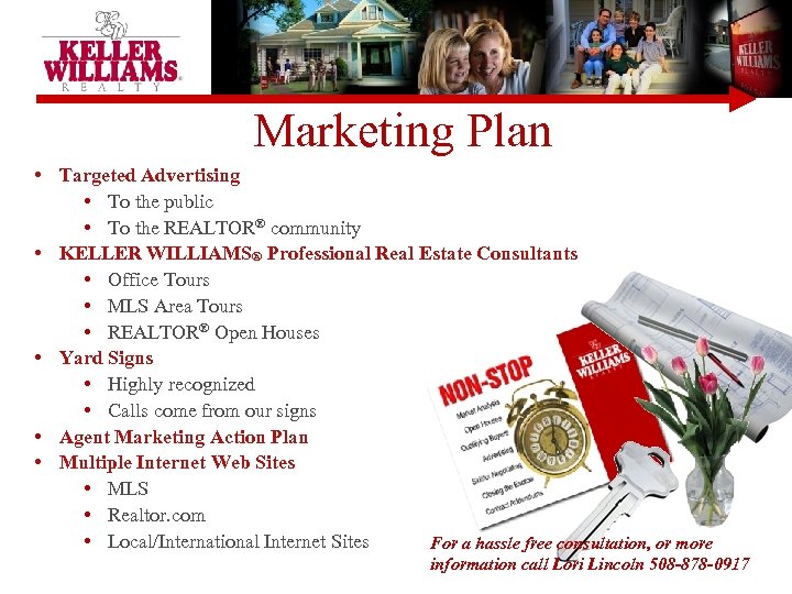 Marketing Plan • Targeted Advertising • To the public • To the REALTOR® community