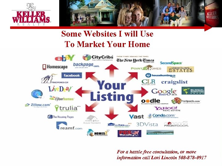 Some Websites I will Use To Market Your Home For a hassle free consultation,