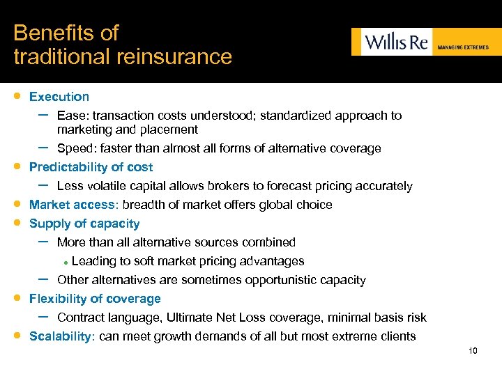 Benefits of traditional reinsurance · · · Execution – Ease: transaction costs understood; standardized