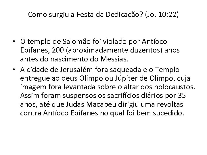 Como surgiu a Festa da Dedicação? (Jo. 10: 22) • O templo de Salomão
