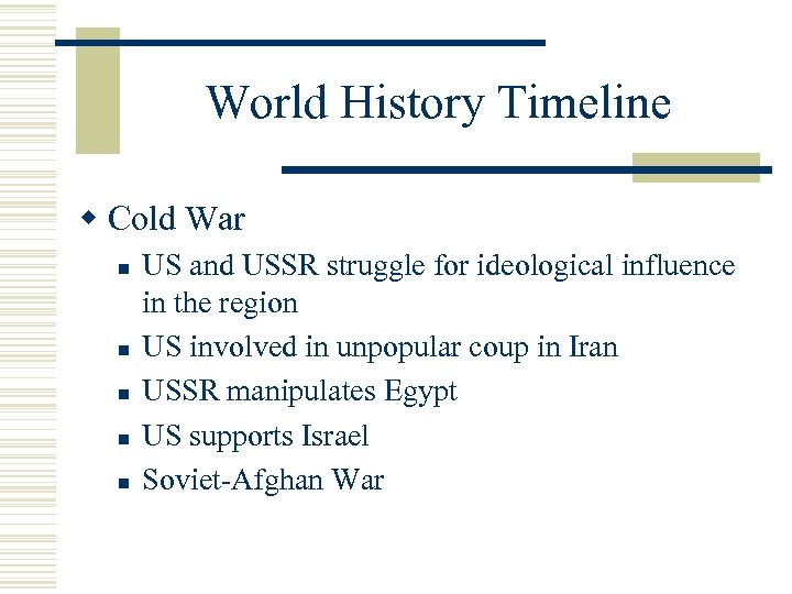 World History Timeline w Cold War n n n US and USSR struggle for