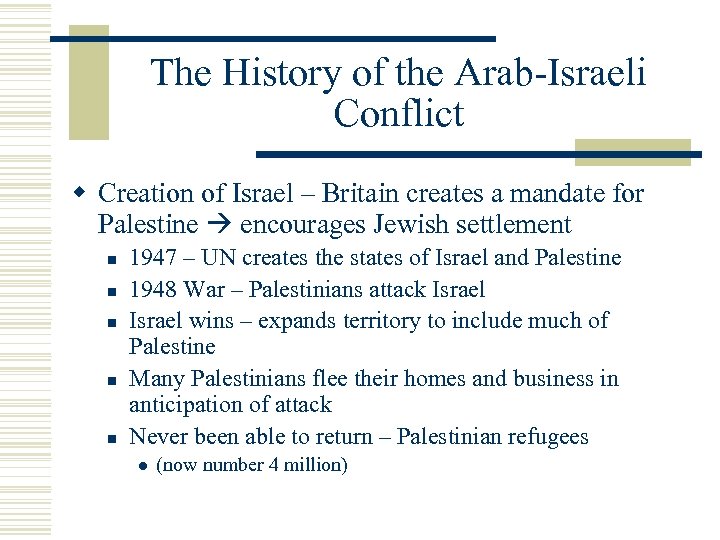 The History of the Arab-Israeli Conflict w Creation of Israel – Britain creates a