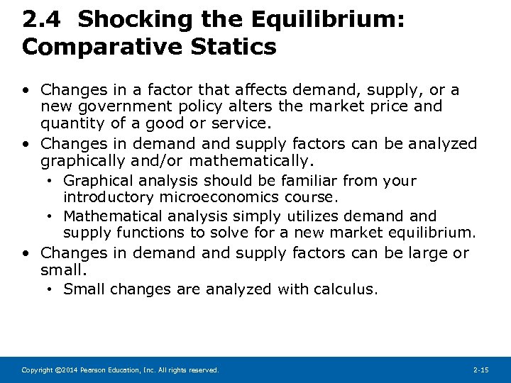 2. 4 Shocking the Equilibrium: Comparative Statics • Changes in a factor that affects