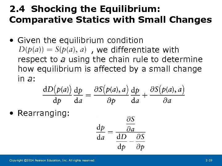 2. 4 Shocking the Equilibrium: Comparative Statics with Small Changes • Given the equilibrium