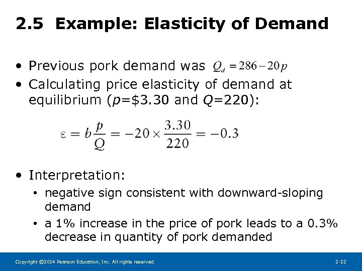 2. 5 Example: Elasticity of Demand • Previous pork demand was • Calculating price