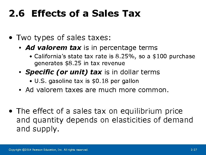 2. 6 Effects of a Sales Tax • Two types of sales taxes: •