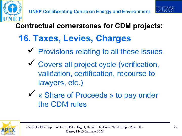 UNEP Collaborating Centre on Energy and Environment Contractual cornerstones for CDM projects: 16. Taxes,