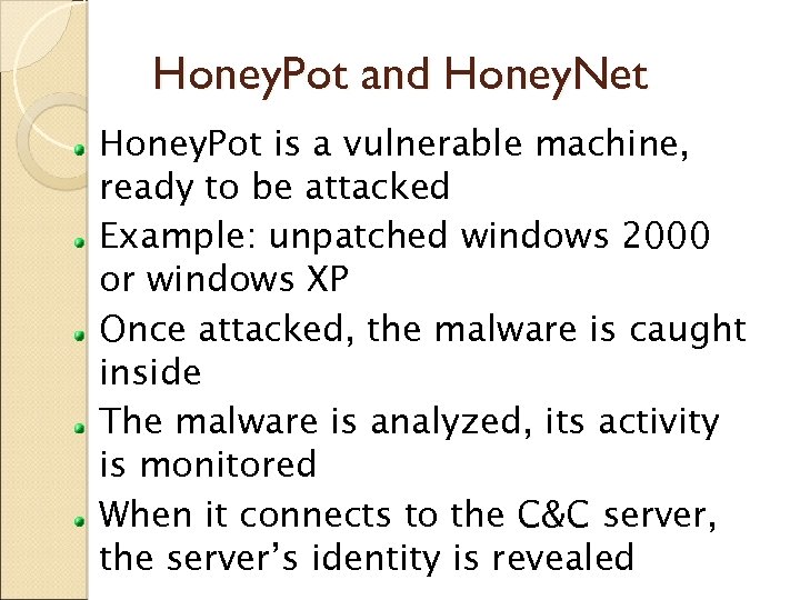 Honey. Pot and Honey. Net Honey. Pot is a vulnerable machine, ready to be