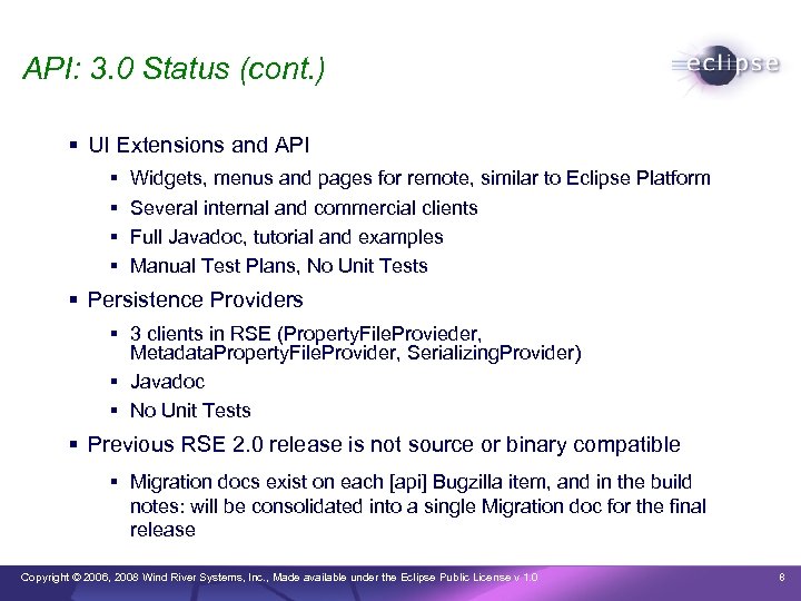 API: 3. 0 Status (cont. ) UI Extensions and API Widgets, menus and pages