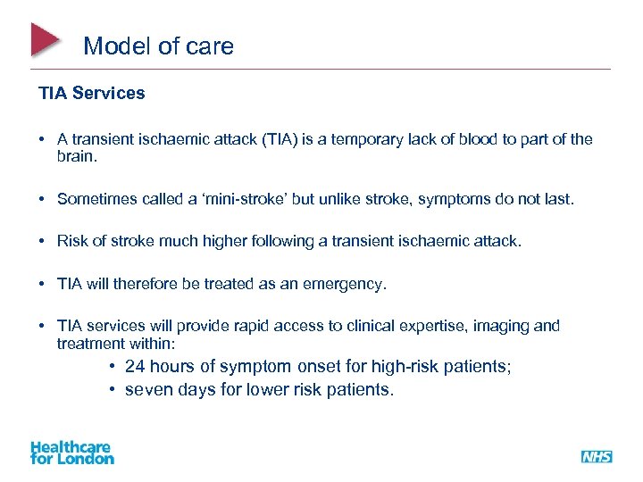 Model of care TIA Services • A transient ischaemic attack (TIA) is a temporary