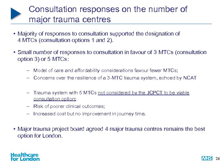 Consultation responses on the number of major trauma centres • Majority of responses to