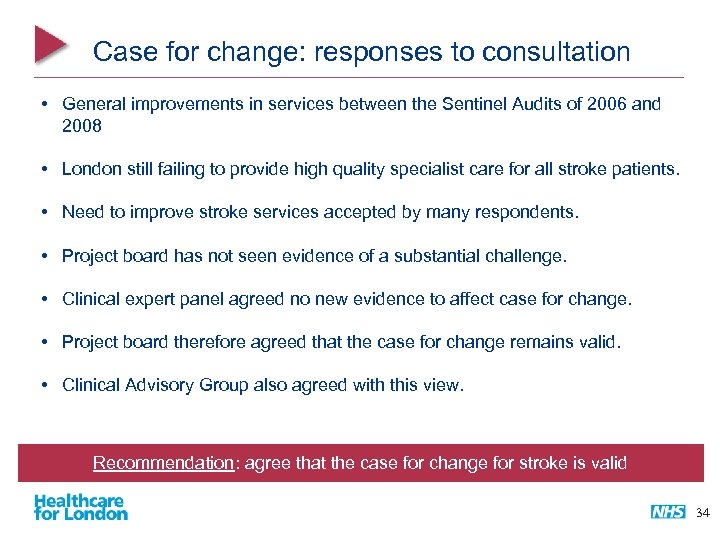 Case for change: responses to consultation • General improvements in services between the Sentinel